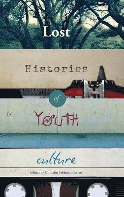 Lost Histories of Youth Culture 1