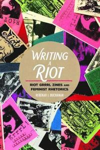 bokomslag Writing a Riot