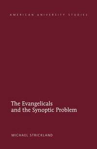 bokomslag The Evangelicals and the Synoptic Problem