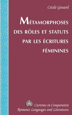 Mtamorphoses des rles et statuts par les critures fminines 1