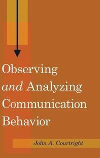 bokomslag Observing «and» Analyzing Communication Behavior