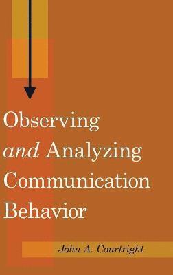 bokomslag Observing «and» Analyzing Communication Behavior