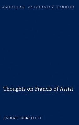 Thoughts on Francis of Assisi 1