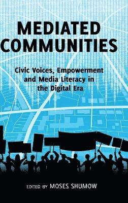 Moses Shumow - Mediated Communities, Inbunden
