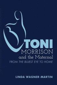 bokomslag Toni Morrison and the Maternal