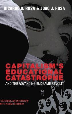 Capitalisms Educational Catastrophe 1