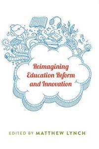 bokomslag Reimagining Education Reform and Innovation
