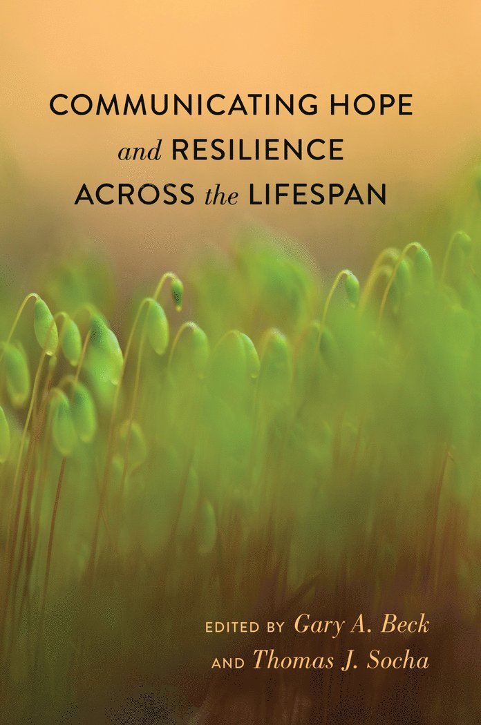 Communicating Hope and Resilience Across the Lifespan 1