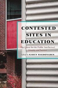 bokomslag Contested Sites in Education