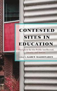 bokomslag Contested Sites in Education