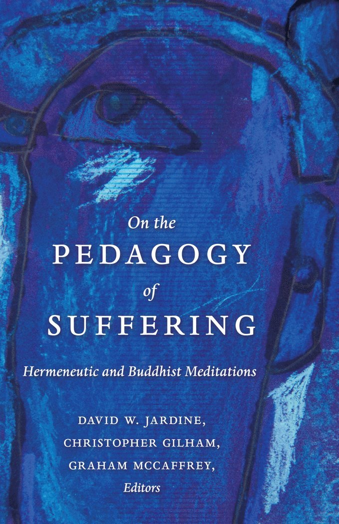 On the Pedagogy of Suffering 1