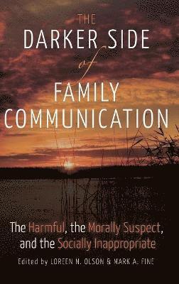 bokomslag The Darker Side of Family Communication