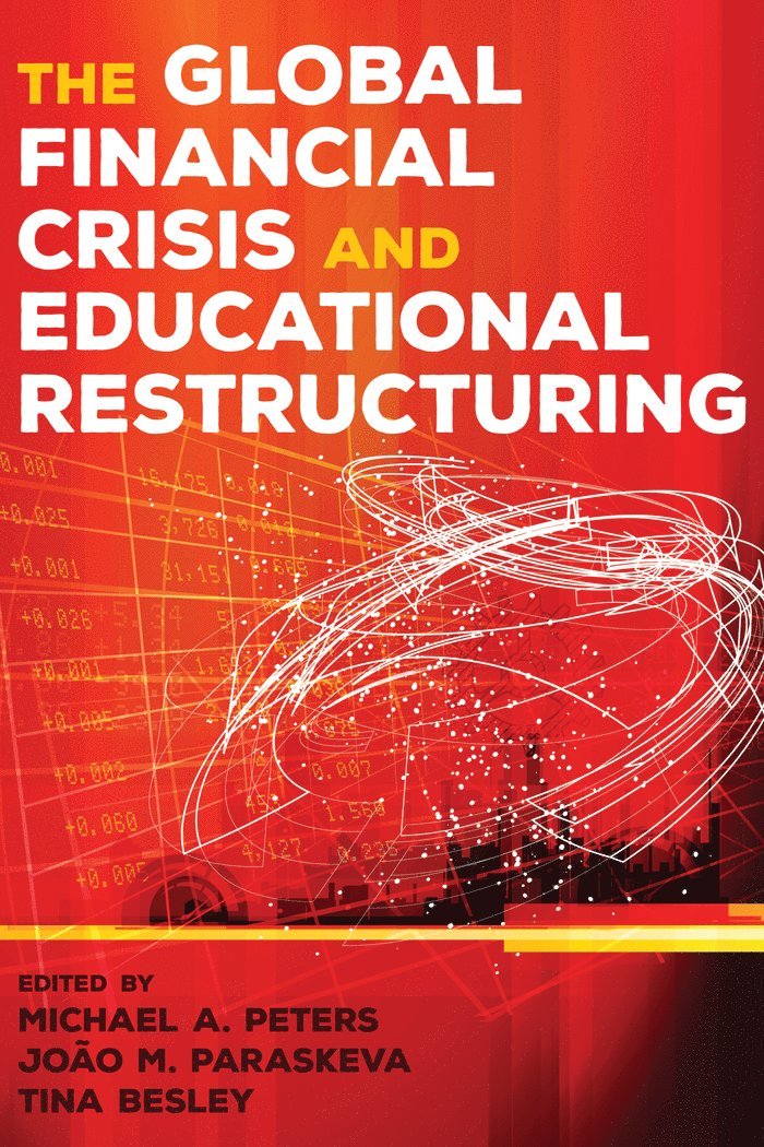 The Global Financial Crisis and Educational Restructuring 1