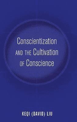 Conscientization and the Cultivation of Conscience 1