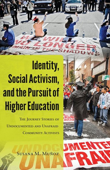 Susana M. Muñoz - Identity, Social Activism, and the Pursuit of Higher Education, Häftad