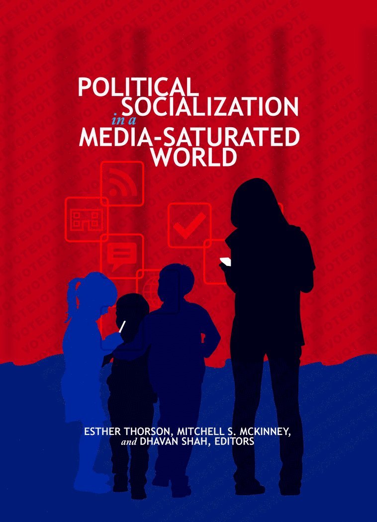 Political Socialization in a Media-Saturated World 1