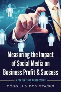 bokomslag Measuring the Impact of Social Media on Business Profit & Success