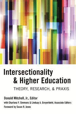 Donald Jr. Mitchell, Charlana Simmons, Lindsay A. Greyerbiehl, Jr. Mitchell, Donald, Donald Mitchell Jr. - Intersectionality & Higher Education, Häftad
