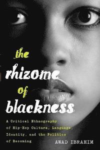bokomslag The Rhizome of Blackness