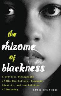 bokomslag The Rhizome of Blackness