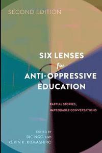 bokomslag Six Lenses for Anti-Oppressive Education
