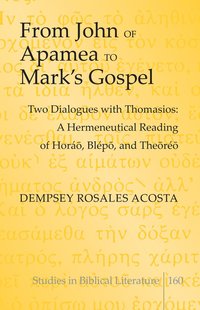 bokomslag From John of Apamea to Mark's Gospel