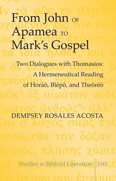 bokomslag From John of Apamea to Marks Gospel