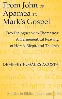 From John of Apamea to Marks Gospel 1