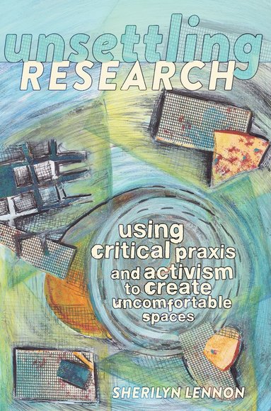 bokomslag Unsettling Research