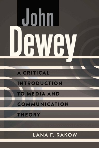 Lana F. Rakow, David W. Park - John Dewey, Häftad