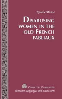 bokomslag Disabusing Women in the Old French Fabliaux