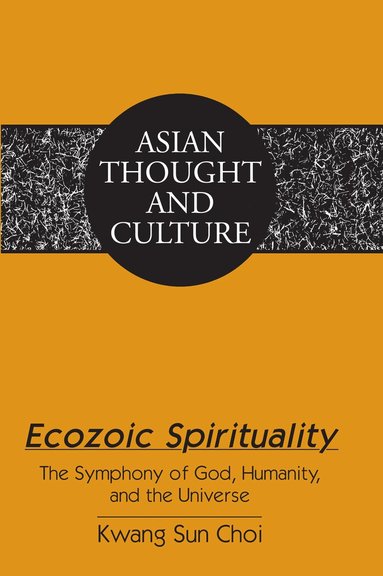 Kwang Sun Choi - Ecozoic Spirituality, Inbunden