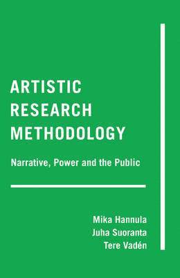 Mika Hannula, Juha Suoranta, Gaile S. Cannella, Shirley R. Steinberg - Artistic Research Methodology, Inbunden