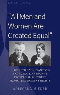 bokomslag "All Men and Women Are Created Equal"