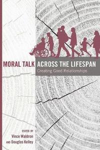 bokomslag Moral Talk Across the Lifespan