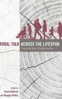 bokomslag Moral Talk Across the Lifespan