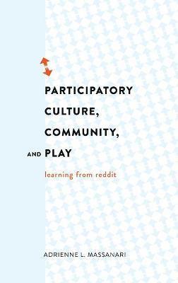 Participatory Culture, Community, and Play 1