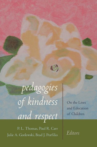 bokomslag Pedagogies of Kindness and Respect