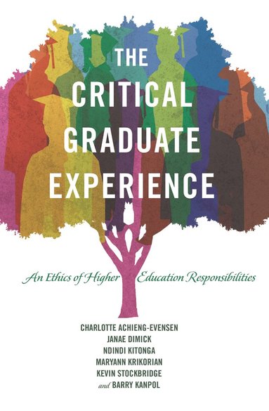 Charlotte Achieng-Evensen, Janae Dimick, Ndindi Kitonga, Maryann Krikorian, Kevin Stockbridge, Barry Kanpol - Critical Graduate Experience, Häftad