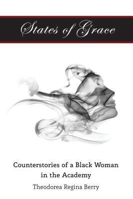 Theodorea Regina Berry, Rochelle Brock, Cynthia B. Dillard - States of Grace, Häftad