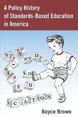 bokomslag Policy History of Standards-Based Education in America