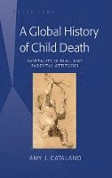 bokomslag A Global History of Child Death