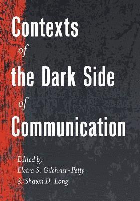 Contexts of the Dark Side of Communication 1