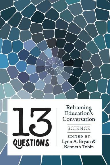 Lynn A. Bryan, Kenneth Tobin - 13 Questions, Häftad