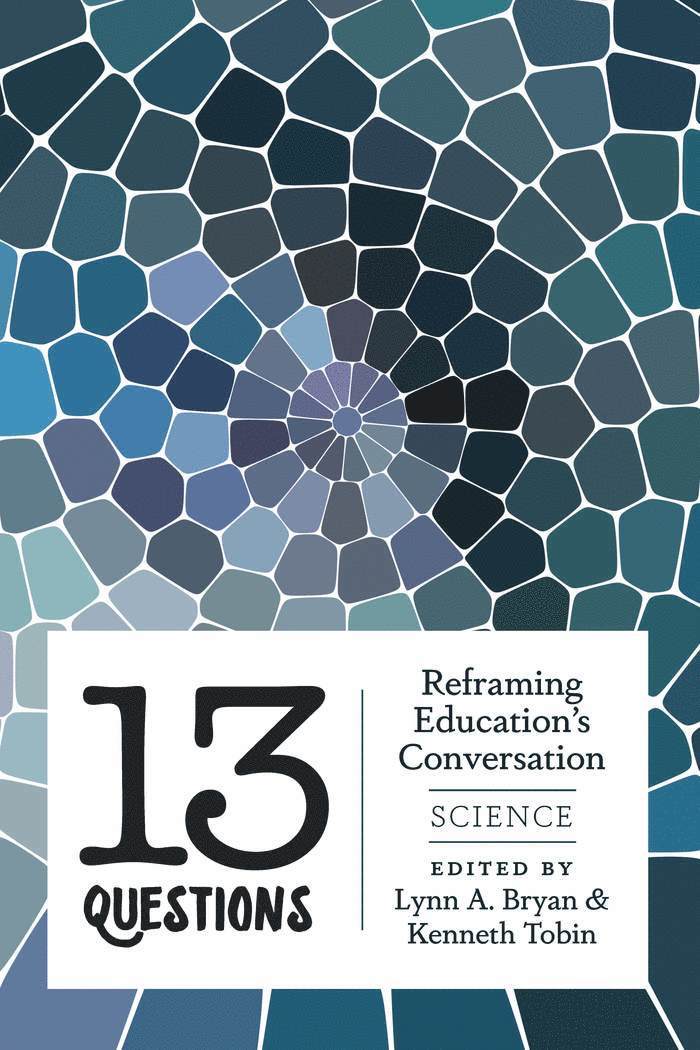 Lynn A. Bryan, Kenneth Tobin, Shirley R. Steinberg - 13 Questions, Häftad