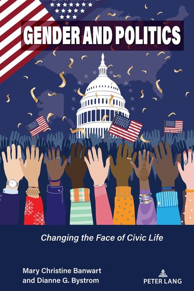 Mary C. Banwart, Dianne G. Bystrom, Mitchell S. McKinney, Mary E. Stuckey - Gender and Politics, Häftad