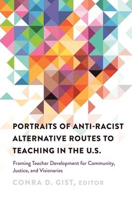 Portraits of Anti-racist Alternative Routes to Teaching in the U.S. 1