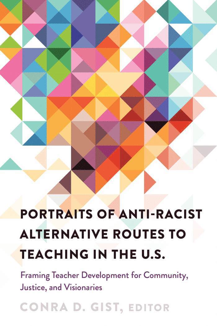 Portraits of Anti-racist Alternative Routes to Teaching in the U.S. 1