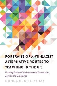 bokomslag Portraits of Anti-racist Alternative Routes to Teaching in the U.S.