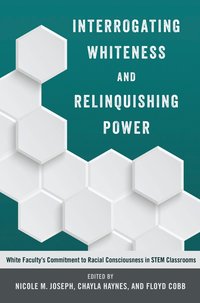 bokomslag Interrogating Whiteness and Relinquishing Power